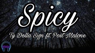 Ty Dolla $ign ft. Post Malone - Spicy (Lyrics) 