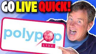 Go LIVE with Polypop in 10 Minutes Tutorial