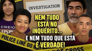 CASO VITÓRIA: A VERDADE QUE NÃO ESTÁ NO INQUÉRITO; DESCUBRA O QUE FICOU DE FORA INVESTIGUE COMIGO