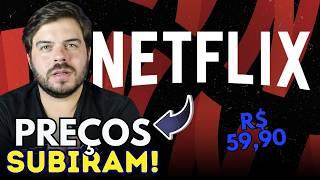 NETFLIX SUBIU OS PREÇOS DE NOVO?!