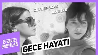 Gece Hayatı | O Yakıcı Bakışlar #8