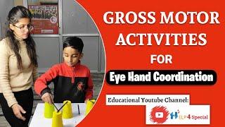 Gross Motor Activities for Eye Hand Coordination | Help 4 Special