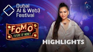 FOMO Dubai AI & Web3 FestivalHighlights 2024!