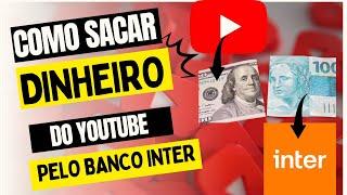 COMO RECEBER PAGAMENTOS DO YOUTUBE PELO BANCO INTER?