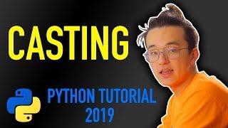 8 - how do I change data types in python? (Python tutorial for beginners 2019)