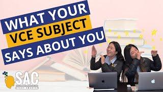 What your VCE Subject says about You