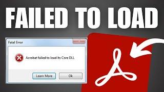 How To Fix Adobe Acrobat Failed to Load Its Core DLL Error