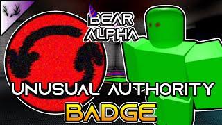 BEAR ALPHA | How to Get "Unusual Authority" Badge | All Steps.