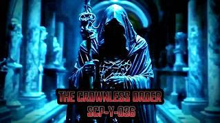 SCP-Y-036 | "The Crownless Order" | Keter