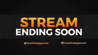 WoTB | Saturday Chill Stream #RBM | martindogger