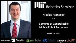 MIT Robotics - Nikolay Atanasov - Elements of Generalizable Mobile Robot Autonomy