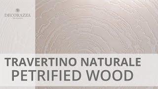 Decorazza Travertino Naturale "Petrified wood"