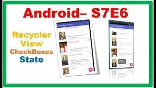 Android S7E6 :: RecyclerView - CheckBoxes and their States