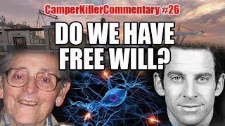 CamperKillerCommentary#26 Do We Have Free Will?