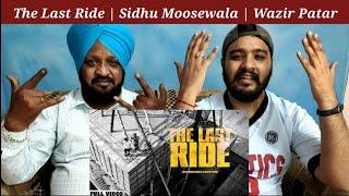 The Last Ride (Official Video) Sidhu Moosewala | Wazir Patar Song Reaction| Lovepreet Sidhu TV