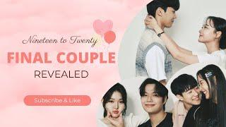 [Nineteen to Twenty] See who the final couple and who still dating!