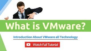 What is VMware? VMware Tutorial | Introduction About VMware all Technology - SSDN Technologies