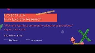 P.E.R. Play Explore Research Brazil 2024 | CONFERENCE RECORDING, AUGUST 1