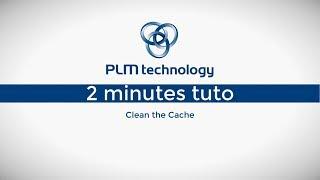 2-min tuto: Clean the Cache 3DExperience R19x Cloud