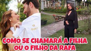 COMO SE CHAMARÁ A FILHA OU O FILHO DA RAFAELA