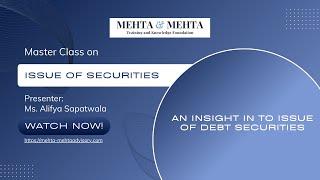 Master Class on Issue of Securities - An insight into issue of Debt Securities