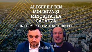 Alegerile din Moldova și minoritatea găgăuză. Interviu cu Mihail Sirkeli