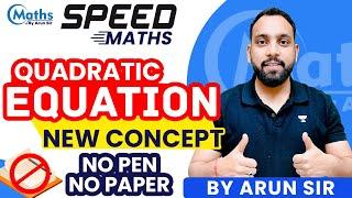 7 Minute Maths Tricks | Quadratic Equation द्विघात समीकरण | New Concept by Arun Sir