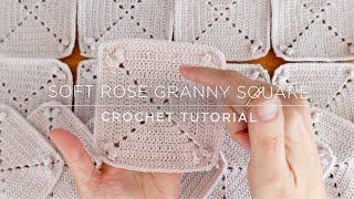 How I crochet the SOFT ROSE granny square - Crochet Tutorial