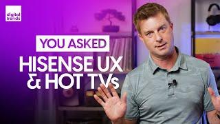 You Asked: Hisense UX Review? Hot TVs? Best AVR Auto-Cal?