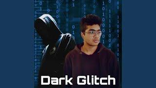 Dark Glitch (Dark Glitch)