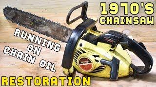 CHAINSAW RESTORATION (ENGINE RUNNING ON CHAIN OIL!)