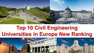 Top 10 Civil Engineering Universities in Europe New Ranking