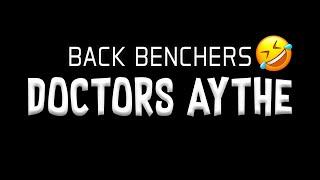 BackBenchers Doctors Aythe | #funnyvideo #viralvideo #rktv #explore #ytshorts #subscribe #rktv