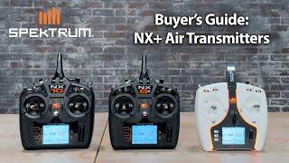 Spektrum Buyer's Guide: NX+ Air Transmitters