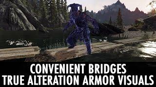 Skyrim Mods: Convenient Bridges & True Alteration Armor Visuals