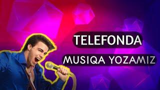 TELEFONDA MUSIQA YOZAMIZ | ENDI STUDIYAGA BORISH SHART EMAS