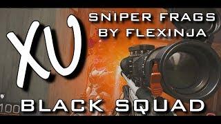 "XU" - Sniper Frags by Flexinja (Black Squad)