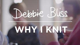 Why I Knit | Debbie Bliss