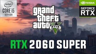 Grand Theft Auto V RTX 2060 SUPER 1080p, 1440p, 4K