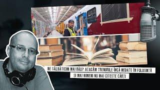 Ne sălbăticim mai rău? Atacăm trenurile încă nedate în folosință și mai nimeni nu mai citește cărți