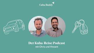 Kuba im Mietwagen - Cuba Buddy I Der Kuba-Reise Podcast