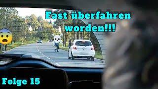 Fast überfahren worden!?!