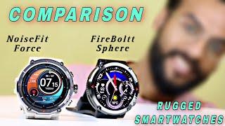 FireBoltt SPHERE vs NoiseFit Force Detail COMPARISION Video || Best RUGGED Calling Smartwatches