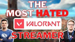 The Most Hated Valorant Streamer