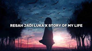 daun jatuh x 1d - resah jadi luka x story of my life sped up