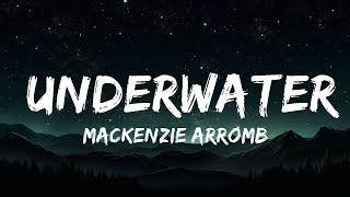 1 Hour |  Mackenzie Arromba - underwater  | Lyrics Universe