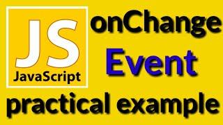 onChange Javascript event | Javascript Events | Javascript Tutorials