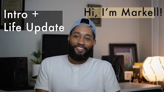 Intro to Markell + Life Update (Mid-August 2020)