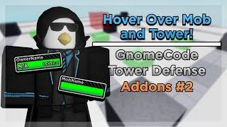 GnomeCode Tower Defense Addons #2: Hover Over Mob and Tower!