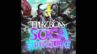 Epik Boss -Soca Earthquake [VincySoca2024] Dutty Band Riddim